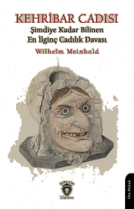 Kehribar Cadısı;Şimdiye Kadar Bilinen En İlginç Cadılık Davası