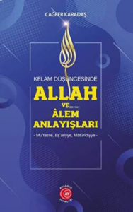 Kelam Düşüncesinde Allah Ve Alem Anlayışları