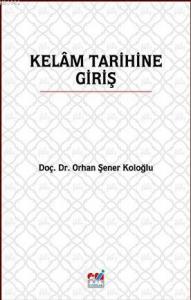 Kelâm Tarihine Giriş