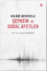 Kelâmî Boyutuyla Deprem Ve Doğal Afetler