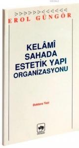 Kelami Sahada Estetik Yapı Organizasyonu
