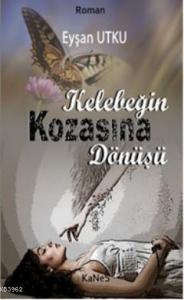 Kelebeğin Kozasına Dönüşü