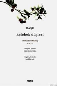 Kelebek Düşleri; İkiyüzyetmişbeş Haiku