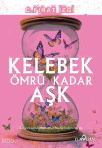 Kelebek Ömrü Kadar Aşk