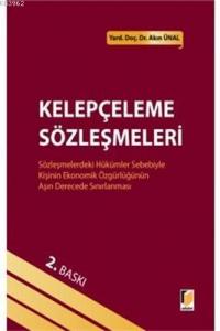 Kelepçeleme Sözleşmeleri Sözleşmedeki Hükümler Sebebiyle Kişinin Ekonomik Özgürlüğünün Aşırı Derecede Sınırlanması