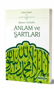 Kelime-i Tevhid'in Anlam ve Şartları