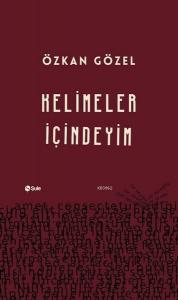 Kelimeler İçindeyim; Kelimeler İçindeyim