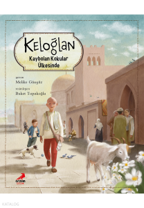 Keloğlan Kaybolan Kokular Ülkesinde