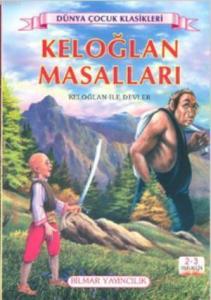 Keloğlan Masalları; 2 - 3 Sınıflar İçin