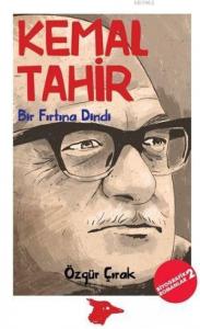 Kemal Tahir; Bir Fırtına Dindi