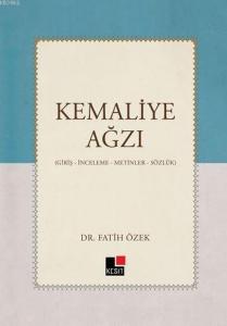 Kemaliye Ağzı; (Giriş-İnceleme-Metinler-Sözlük)