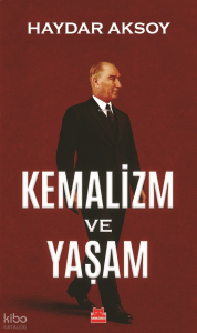 Kemalizm ve Yaşam