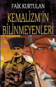 Kemalizm'in Bilinmeyenleri