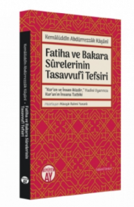 Kemâlüddîn Abdürrezzâk Kâşânî;Fatiha ve Bakara Sûrelerinin Tasavvufî Tefsiri