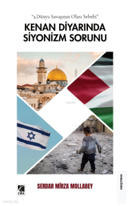 Kenan Diyarında Siyonizm Sorunu;3.Dünya Savaşının Olası Sebebi