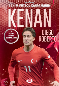 Kenan Yıldız – Benim Futbol Kahramanım