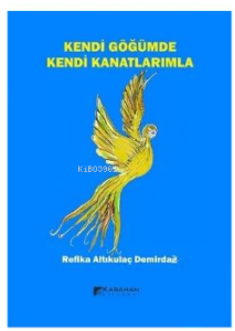 Kendi Göğümde Kendi Kanatlarımla