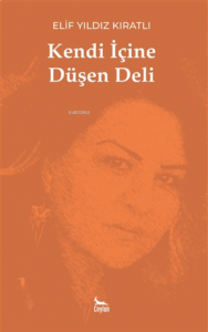 Kendi İçine Düşen Deli