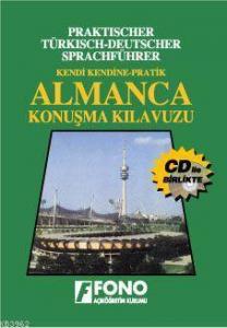 Kendi Kendine Pratik Almanca Konusma Kılavuzu (cd'li)