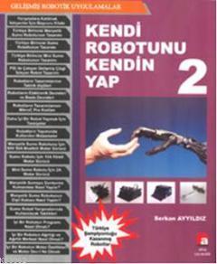Kendi Robotunu Kendin Yap 2; Gelişmiş Robotik Uygulamalar