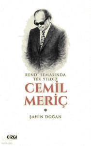 Kendi Semasında Tek Yıldız Cemil Meriç