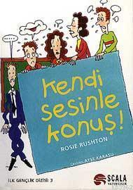Kendi Sesinle Konuş!; Kendini İfade Edebilmek