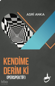 Kendime Derim ki - Perspektif