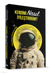 Kendimi Nasıl İyileştiririm?