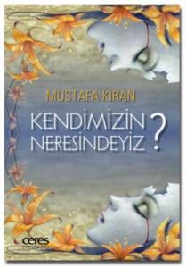 Kendimizin Neresindeyiz?