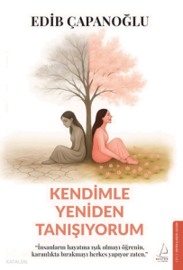 Kendimle Yeniden Tanışıyorum