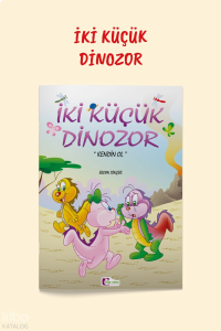 Kendin Ol - İki Küçük Dinozor