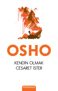 Kendin Olmak Cesaret İster