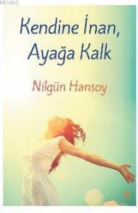 Kendine İnan, Ayağa Kalk