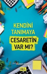 Kendini Tanımaya Cesaretin Var Mı?