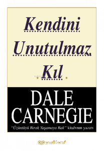 Kendini Unutulmaz Kıl