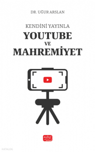 Kendini Yayınla - YouTube ve Mahremiyet