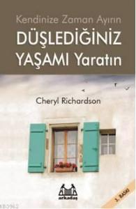 Kendinize Zaman Ayırın| Düşlediğiniz Yaşamı Yaratın