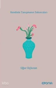 Kendinle Tanışmanın Sakıncaları