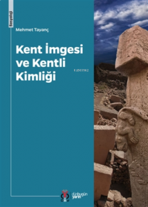 Kent İmgesi Ve Kentli Kimliği