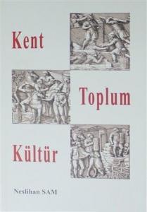 Kent Toplum Kültür