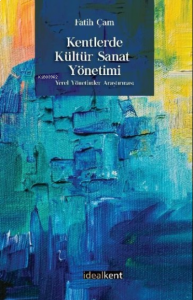 Kentlerde Kültür Sanat Yönetimi