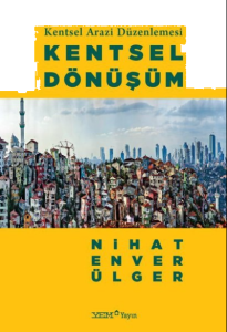 Kentsel Dönüşüm - Kentsel Arazi Düzenlemesi