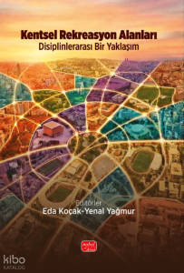 Kentsel Rekreasyon Alanları;Disiplinlerarası Bir Yaklaşım