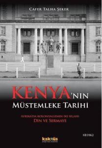 Kenya'nın Müstemleke Tarihi; Afrika'da Kolonyalizmin İki Silahı: Din ve Sermaye