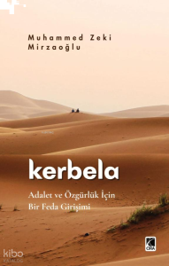 Kerbela;Adalet ve Özgürlük İçin Bir Feda Girişimi