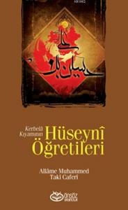 Kerbelâ Kıyamının Hüseynî Öğretileri