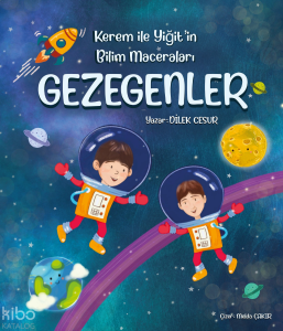 Kerem ile Yiğit'in Bilim Maceraları: Gezegenler