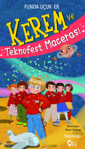 Kerem ve Teknofest Macerası