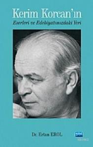 Kerim Korcan'ın Eserleri Ve Edebiyatımızdaki Yeri