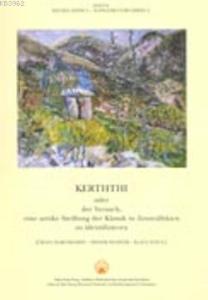 Kerththi oder der Versuch; eine antike Siedlung der Klassik in Zentrallykien zu identifizieren